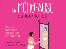 La ménopause au jour le jour : Découvrez comment alléger vos symptômes, de Réjean Savoie  et Gemma Aucoin-Gallant 